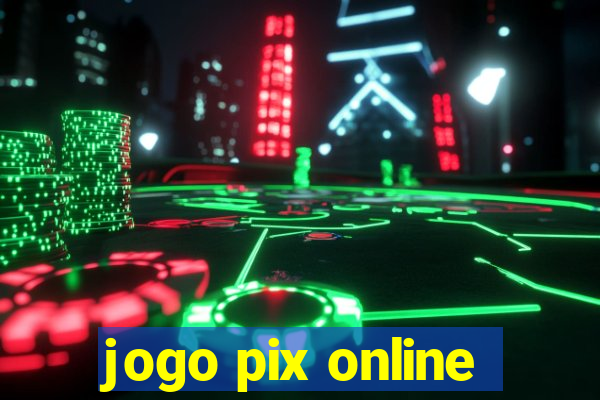 jogo pix online